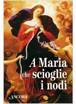 A MARIA CHE SCIOGLIE I NODI (CONF. 10. PZ)