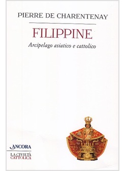 FILIPPINE. ARCIPELAGO ASIATICO E CATTOLICO 