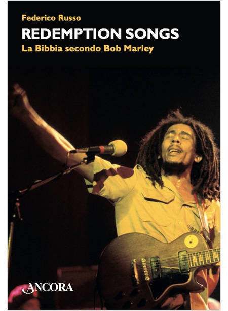 REDEMPTIONS SONGS LA BIBBIA SECONDO BOB MARLEY