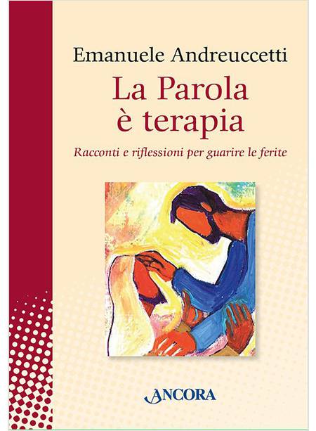 LA PAROLA E' TERAPIA