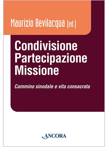 CONDIVISIONE, PARTECIPAZIONE, MISSIONE