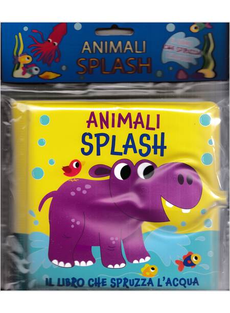 ANIMALI SPLASH. EDIZ. A COLORI