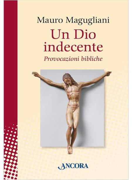 UN DIO INDECENTE