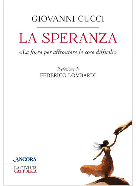 LA SPERANZA LA FORZA PER AFFRONTARE LE COSE DIFFICILI