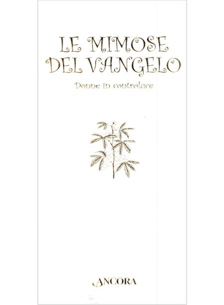 LE MIMOSE DEL VANGELO