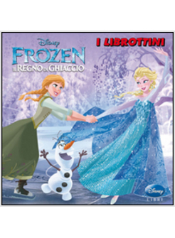 FROZEN. IL REGNO DI GHIACCIO