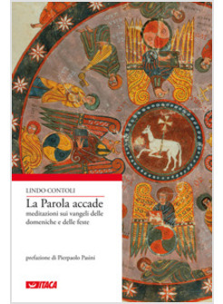 LA PAROLA ACCADE  MEDITAZIONI SUI VANGELI DELLE DOMENICHE E DELLE FESTE A B C