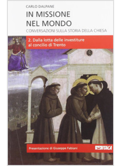 IN MISSIONE NEL MONDO 2 CONVERSAZIONI SULLA STORIA DELLA CHIESA