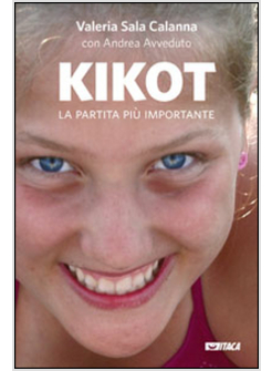 KIKOT. LA PARTITA PIU' IMPORTANTE