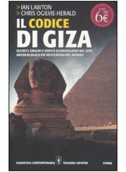 CODICE DI GIZA SEGRETI ENIGMI E VERITA' SCONVOLGENTI NEL SITO ARCHEOLOGICO PIU