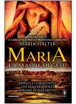 MARIA. LA MADRE DI GESU'