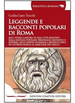 LEGGENDE E RACCONTI POPOLARI DI ROMA