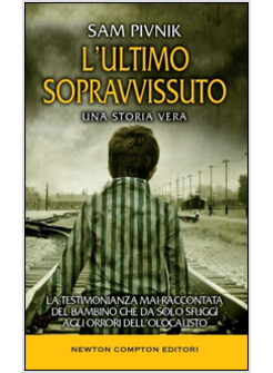 L' ULTIMO SOPRAVVISSUTO. UNA STORIA VERA 