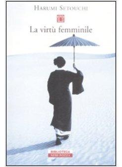 VIRTU' FEMMINILE (LA)