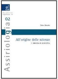 ALL'ORIGINE DELLE SCIENZE