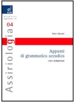 APPUNTI DI GRAMMATICA ACCADICA CORSO ELEMENTARE