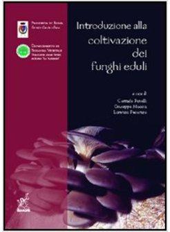 INTRODUZIONE ALLA COLTIVAZIONE DEI FUNGHI EDULI