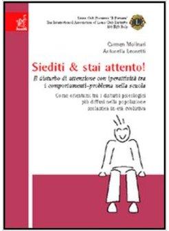 SIEDITI & STAI ATTENTO! IL DISTURBO DI ATTENZIONE CON IPERATTIVITA' TRA I