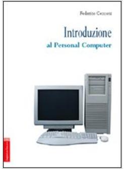 INTRODUZIONE AL PERSONAL COMPUTER