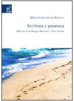 SCRITTURA E PRESENZA SULLE TRACCE DI GEORGES BERNANOS E JEAN SULIVAN