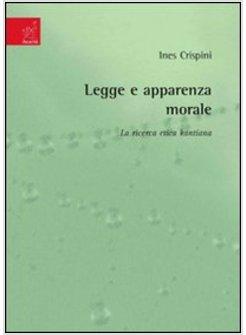 LEGGE E APPARENZA MORALE LA RICERCA ETICA KANTIANA