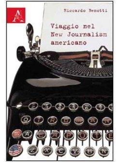 VIAGGIO NEL NEW JOURNALISM AMERICANO