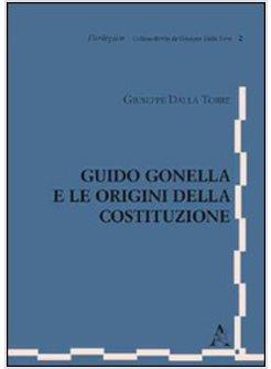 GUIDO GONELLA E LE ORIGINI DELLA COSTITUZIONE