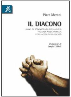 IL DIACONO SEGNO DI RINNOVAMENTO DELLA CHIESA PRESENZA NELLA FAMIGLIA