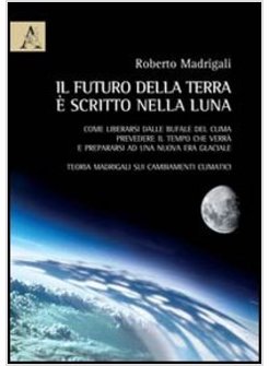 IL FUTURO DELLA TERRA E' SCRITTO NELLA LUNA