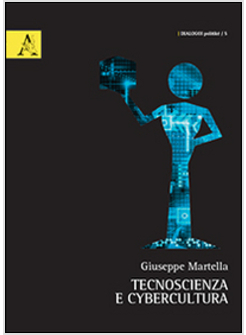 TECNOSCIENZA E CYBERCULTURA