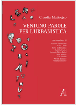 VENTUNO PAROLE PER L'URBANISTICA