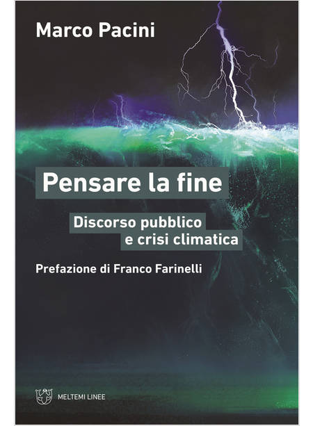 PENSARE LA FINE. DISCORSO PUBBLICO E CRISI CLIMATICA