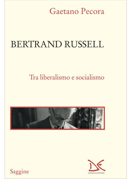 BERTRAND RUSSELL. TRA LIBERALISMO E SOCIALISMO