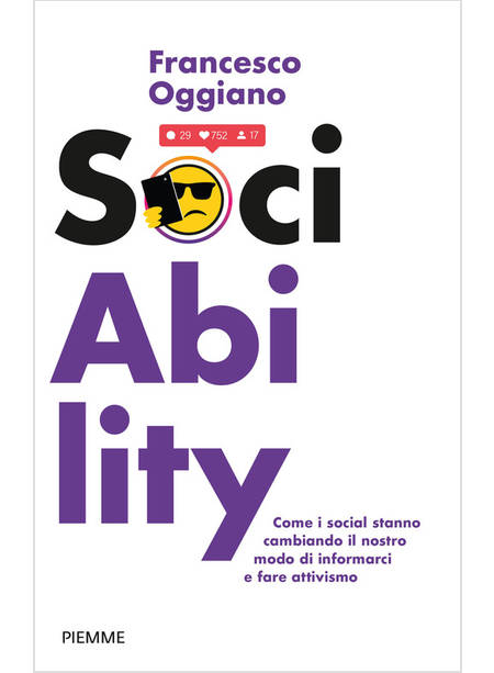 SOCIABILITY. COME I SOCIAL STANNO CAMBIANDO IL NOSTRO MODO DI INFORMARCI E FARE 