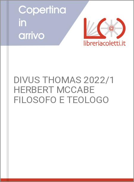 DIVUS THOMAS 2022/1 HERBERT MCCABE FILOSOFO E TEOLOGO