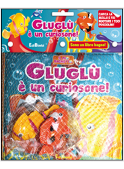 GLUGLU E' UN CURIOSONE!