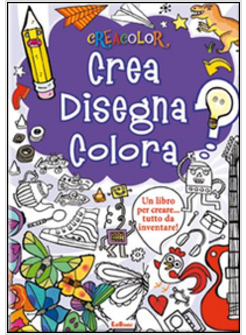 CREA DISEGNA COLORA