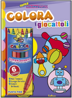 COLORA I GIOCATTOLI. CON GADGET