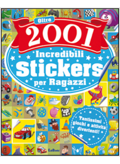 OLTRE 2001 FANTASTICI STICKERS PER RAGAZZI. CON ADESIVI