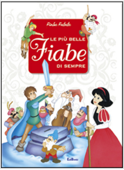 PIU' BELLE FIABE. FIABE FATATE (LE)