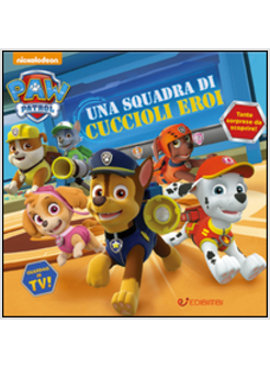 SQUADRA DI CUCCIOLI EROI. PAW PATROL (UNA)