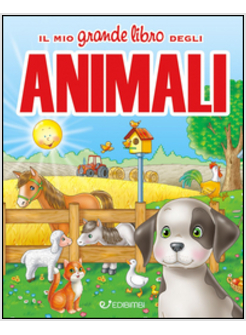 MIO GRANDE LIBRO DEGLI ANIMALI (IL)