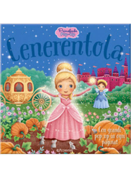 CENERENTOLA. PRIME FIABE POP-UP