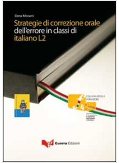 STRATEGIE DI CORREZIONE ORALE DELL'ERRORE IN CLASSI DI ITALIANO L2