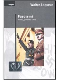 FASCISMI IERI OGGI DOMANI