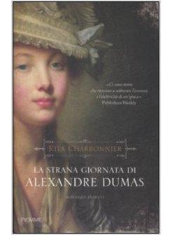 STRANA GIORNATA DI ALEXANDRE DUMAS (LA)