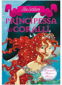 PRINCIPESSA DEI CORALLI PRINCIPESSE DEL REGNO DELLA FANTASIA VOL 2