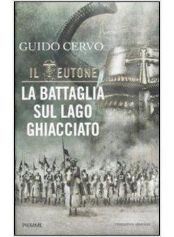 LA BATTAGLIA SUL LAGO GHIACCIATO 