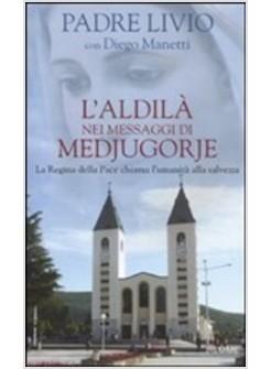 ALDILA' NEI MESSAGGI DI MEDJUGORJE (L')