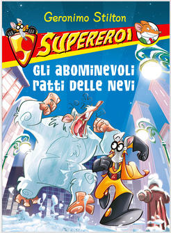 ABOMINEVOLI RATTI DELLE NEVI SUPEREROI (GLI) VOL 7